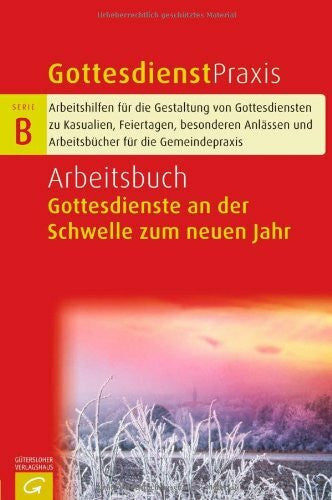 Domay, Erhard Arbeitsbuch: Gottesdienste an der Schwelle zum neuen Jahr