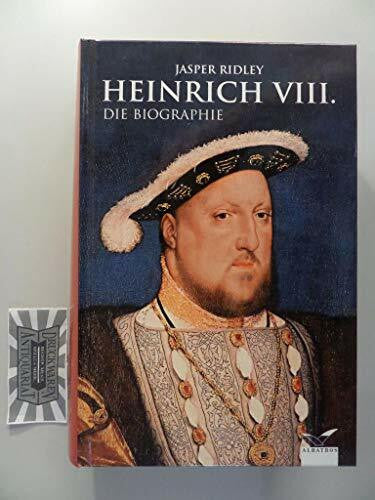 Ridley, Jasper Heinrich der VIII.: Die Biographie