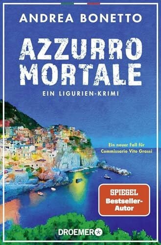 Bonetto, Andrea Azzurro mortale: Ein Ligurien-Krimi. Ein neuer Fall für Commissario Vito Grassi (Ein Fall für Commissario Grassi, Band 2)