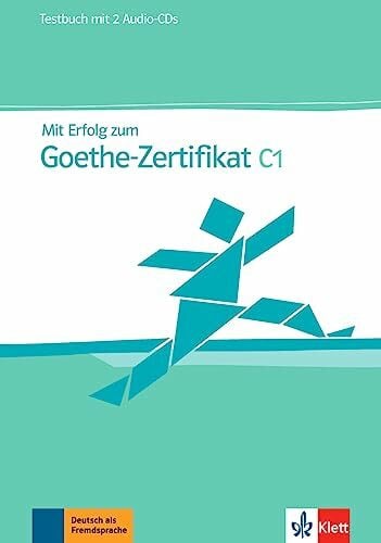 K, Paul Mit Erfolg zum Goethe-Zertifikat C1: Testbuch mit 2 Audio-CDs