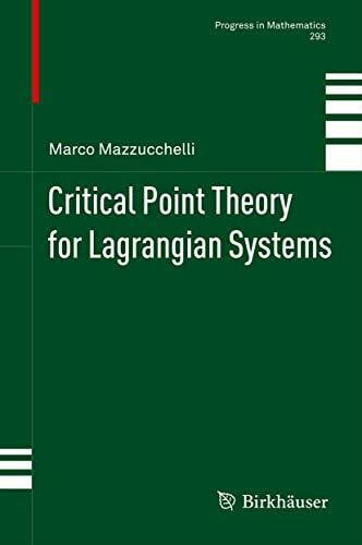 Mazzucchelli, Marco Critical Point Theory for Lagrangian Systems (Progress in Mathematics, 293, Band 293)