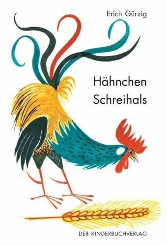Albrecht, Vera Hähnchen Schreihals: Ein ukrainisches Märchen: Ein ukrainisches Volksmärchen