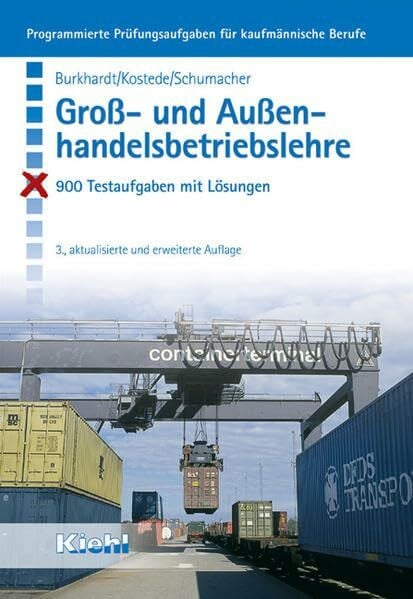 Schumacher, Bernt Groß- und Außenhandelsbetriebslehre. 900 Testaufgaben mit Lösungen.