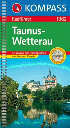 Forsch, Norbert Taunus - Wetterau: Radwanderführer (KOMPASS Fahrradführer, Band 1962)