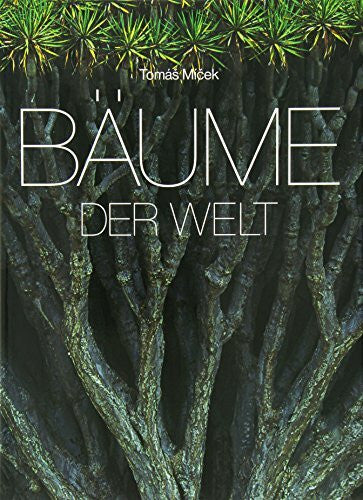 Micek, Tomás Bäume der Welt