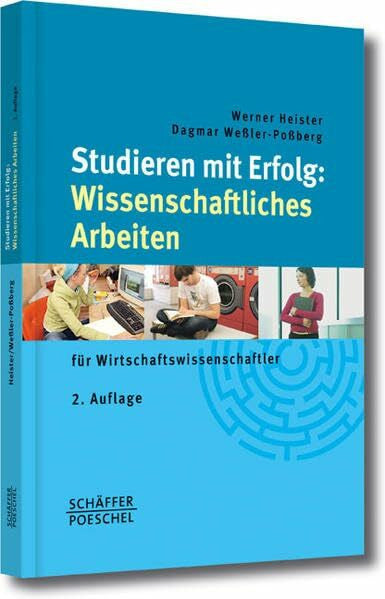 Weßler-Poßberg, Dagmar Studieren mit Erfolg: Wissenschaftliches Arbeiten: für Wirtschaftswissenschaftler