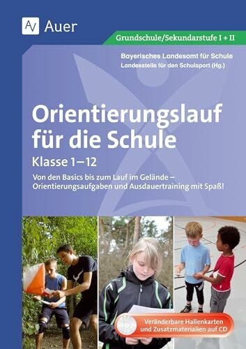 Roche Orientierungslauf für die Schule: Von den Basics bis zum Lauf im Gelände - Orientier ungsaufgaben und Ausdauertraining mit Spaß! (Alle Klassenstufen): ... mit Spaß! (1. bis 10. Klasse)