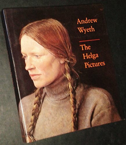 Wilmerding, John Andrew Wyeth: The Helga Pictures