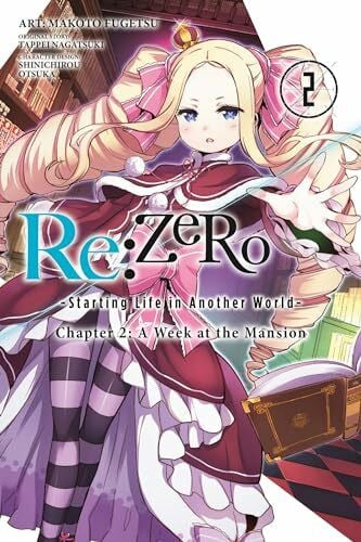Nagatsuki, Tappei Re:ZERO -Starting Life in Another World-, Chapter 2: A Week at the Mansion, Vol. 2 (manga): The Roswaal Manor Girls' Meet (Hot Bath Edition) (RE ZERO STARTING LIFE ANOTHER WORLD GN, Band 2)