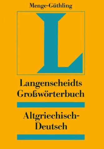 Menge, Hermann Langenscheidts Großwörterbuch, Altgriechisch-Deutsch