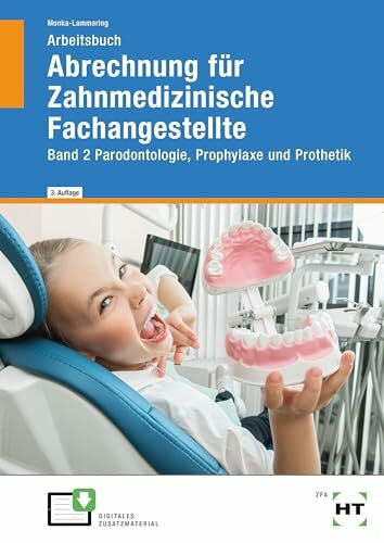 Monka-Lammering, Sabine Arbeitsbuch Abrechnung für Zahnmedizinische Fachangestellte: Band 2 Parodontologie, Prophylaxe und Prothetik