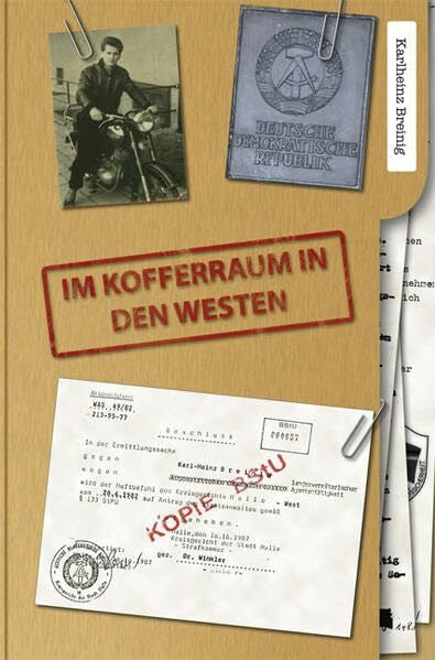 Breinig, Karlheinz Im Kofferraum in den Westen