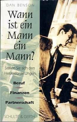 Stedtnitz, Wolfgang Wann ist ein Mann ein Mann?: Stellen Sie sich den Herausforderungen: Beruf - Finanzen - Partnerschaft