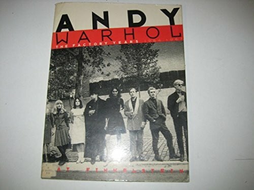 Finkelstein, Nat Andy Warhol: The Factory Years, 1964-1967