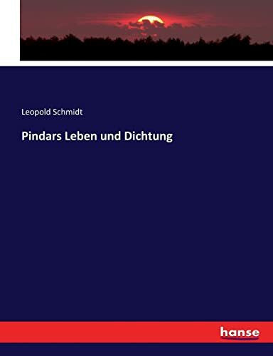 Schmidt, Leopold Pindars Leben und Dichtung