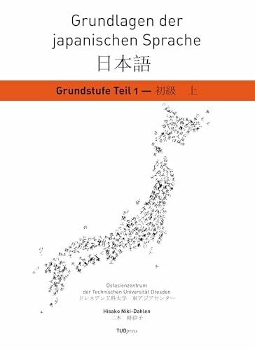 Niki-Dahlen, Hisako Grundlagen der japanischen Sprache: Lehrmaterialien - Grundstufe, Teil 1