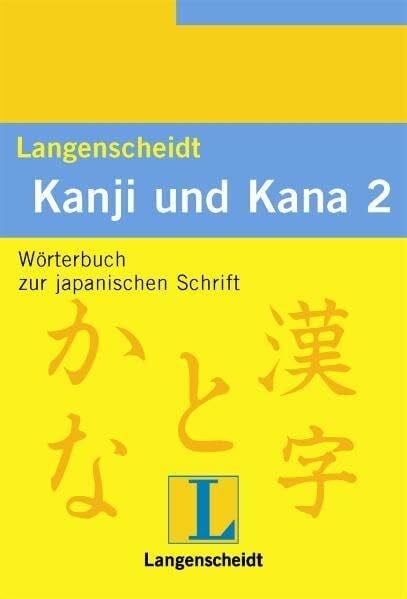 Wolfgang Hadamitzky Kanji und Kana 2: Wörterbuch zur japanischen Schrift