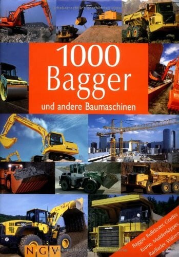 Dolder, Willi 1000 Bagger und andere Baumaschinen