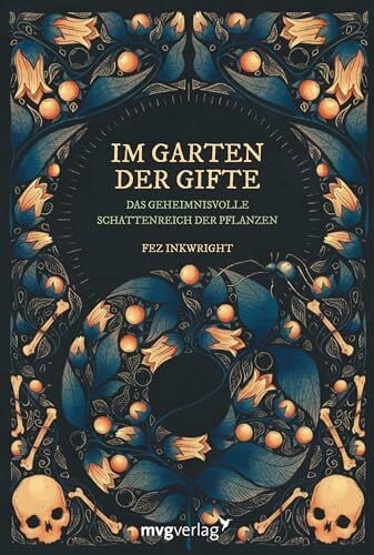 Inkwright, Fez Im Garten der Gifte: Das geheimnisvolle Schattenreich der Pflanzen | Mit über 100 zauberhaften und filigranen Illustrationen der Autorin