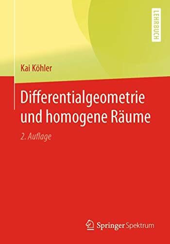 Köhler, Kai Differentialgeometrie und homogene Räume