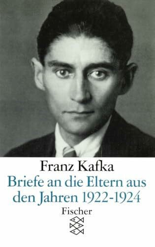 Kafka, Franz Briefe an die Eltern aus den Jahren 1922 - 1924