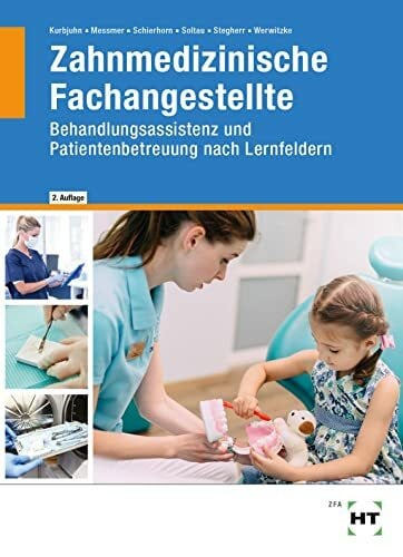 Dr. Stegherr, Anke eBook inside: Buch und eBook Zahnmedizinische Fachangestellte: Behandlungsassistenz und Patientenbetreuung nach Lernfeldern