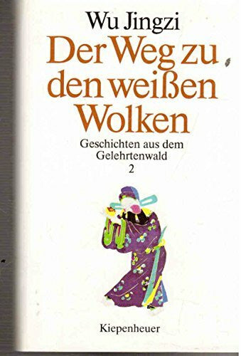 Der Weg zu den weißen Wolken - Geschichten aus dem Gelehrtenwald Band 2,
