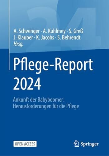 Jacobs, Klaus Pflege-Report 2024: Ankunft der Babyboomer: Herausforderungen für die Pflege