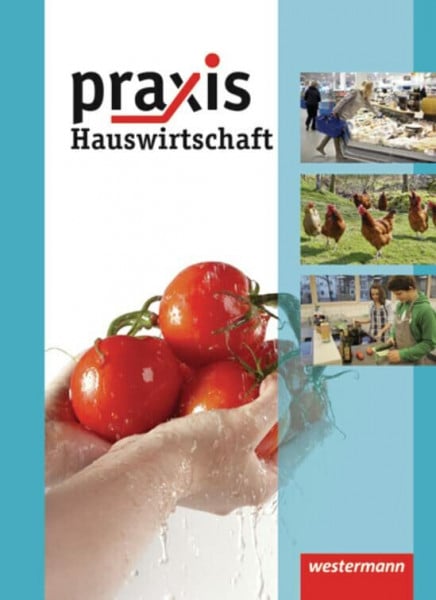 Kaminski, Hans Praxis Hauswirtschaft - Ausgabe 2011: Schülerband 7 - 10: Schulbuch 7 - 10