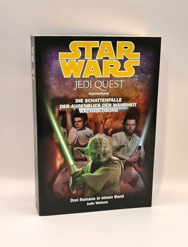 Watson, Jude Star Wars Jedi Quest Sammelband, Band 3: Die Schattenfalle, Der Augenblick der Wahrheit, Wachablösung