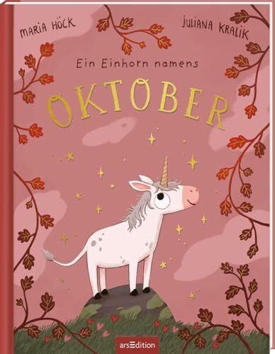 Kralik, Juliana Ein Einhorn namens Oktober: Ein Bilderbuch über die Zauberkraft, die in uns allen steckt | Eine Geschichte über Freundlichkeit und Empathie | für Kinder ab 3 Jahren