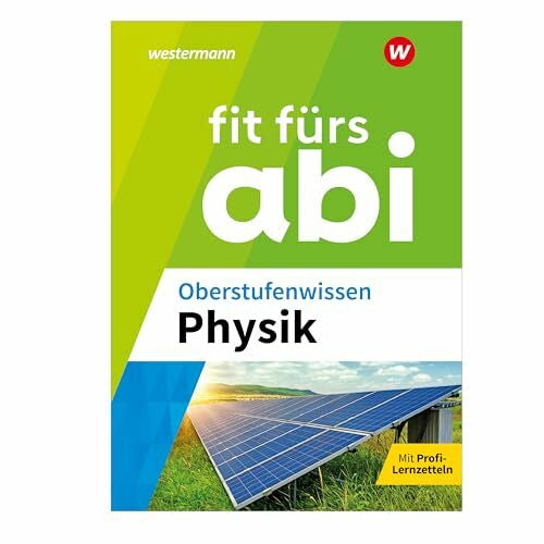 Kähler, Dirk Fit fürs Abi: Oberstufenwissen Physik