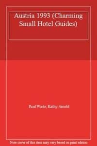 Arnold, Kathy Austria (Charming Small Hotel Guides)