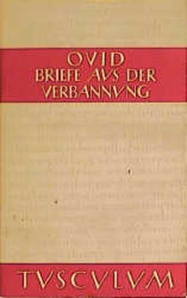 Wilhelm Willige Briefe aus der Verbannung: Tristia. Epistulae ex ponto (Sammlung Tusculum)