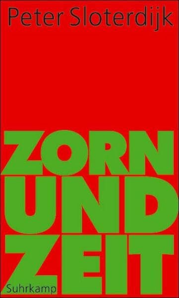 Sloterdijk, Peter Zorn und Zeit: Politisch-psychologischer Versuch