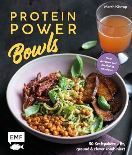 Kintrup, Martin Protein Power Bowls: 50 Kraftpakete – fit, gesund & clever kombiniert | Mehr Ausdauer und nachhaltig abnehmen | Nährstoffdichte auf den Punkt: mit 30-Tage-Recharge-Programm | veggie, vegan und omnivor