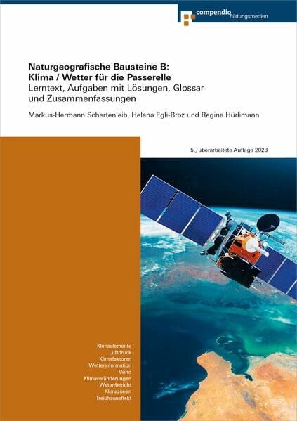 Hürlimann, Regina Naturgeografische Bausteine B: Klima / Wetter für die Passerelle: Lerntext, Aufgaben mit Lösungen, Glossar und Zusammenfassungen (Geografie für Passerelle)
