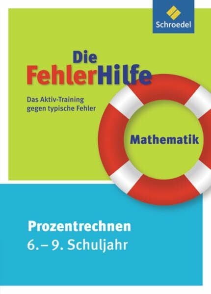 Kreutzkamp, Reinhold Die FehlerHilfe: Mathematik Prozentrechnen 6 - 9: Das Aktiv-Training gegen typische Fehler: Das Aktiv-Training gegen typische Fehler / Mathematik ... Das Aktiv-Training gegen typische Fehler)