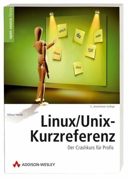 Herold, Helmut Linux/Unix-Kurzreferenz: Der Crashkurs für Profis (Open Source Library)