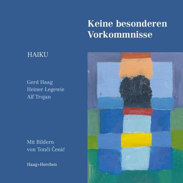 Legewie, Heiner Keine besonderen Vorkommnisse: Haiku