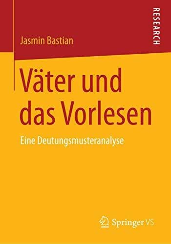 Bastian, Jasmin Väter und das Vorlesen: Eine Deutungsmusteranalyse