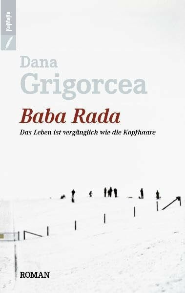 Grigorcea, Dana Baba Rada: Das Leben ist vergänglich wie die Kopfhaare