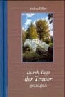 Dillon, Andrea Durch Tage der Trauer getragen
