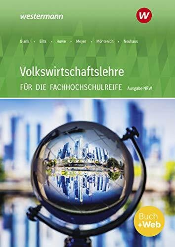 Neuhaus, Horst Volkswirtschaftslehre - Ausgabe für die Höhere Berufsfachschule Nordrhein-Westfalen: Schülerband