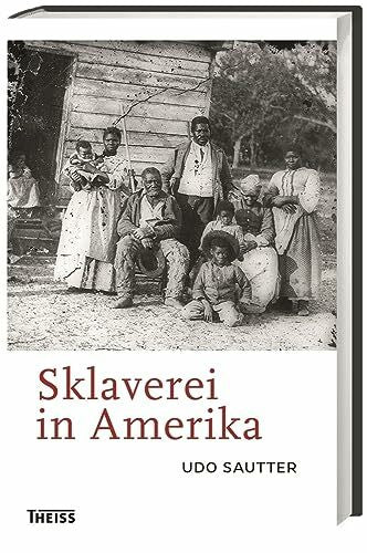 Sautter, Udo Sklaverei in Amerika