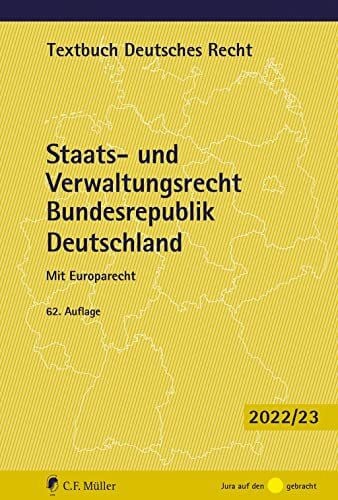 Kreuter-Kirchhof, Prof. Dr. Charlotte Staats- und Verwaltungsrecht Bundesrepublik Deutschland: Mit Europarecht (Textbuch Deutsches Recht)