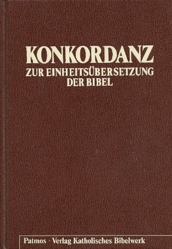 Franz Joseph Schierse Konkordanz zur Einheitsübersetzung der Bibel
