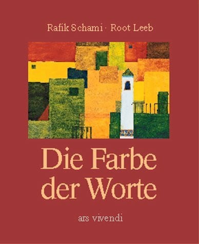 Root Leeb Die Farbe der Worte: Bilder und Geschichten