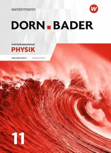 Müller, Rainer Dorn / Bader Physik SII - Ausgabe 2018 für Niedersachsen: Einführungsphase Schulbuch (Dorn / Bader Physik SII: Ausgabe 2018 Niedersachsen)