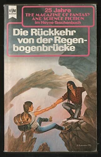 Hahn, Ronald M. [Hrsg.] Rückkehr von der Regenbogenbrücke. Eine Auswahl der besten Erzählungen aus The Magazine of Fantasy and Science Fiction, 79